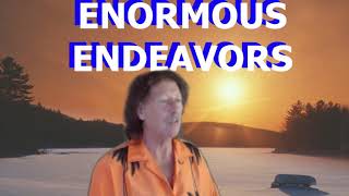 Enormous Endeavors