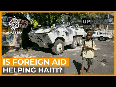 Are aid agencies helping Haiti or making things worse? | UpFront