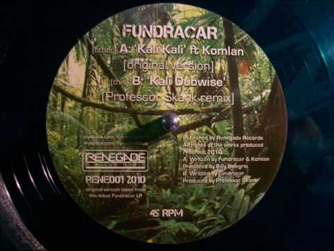 FUNDRACAR Kali Dubwise (Professor Skank Remix)