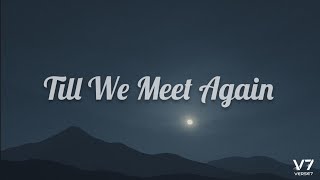 Download lagu V7 - Till We Meet Again (Lyrics) | For finding hope in the darkest storm mp3 Download lagu V7 - Till We Meet Again (Lyrics) | For finding hope in the darkest storm mp3