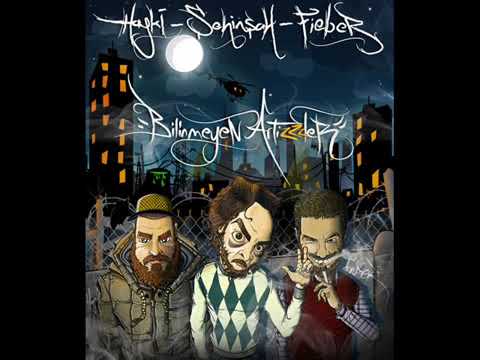 Hayki & Şehinşah & Fieber Bilinmeyen Artizzzler