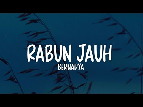 Bernadya - Rabun Jauh (Lirik Lagu)