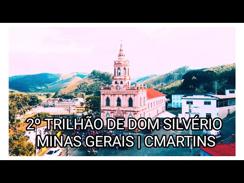 2º TRILHÃO DE DOM SILVÉRIO MINAS GERAIS | CMARTINS