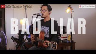 Download lagu BAD LIAR - IMAGINE DRAGONS [LYRIC] | ROLIN NABABAN COVER (ACOUSTIC) mp3