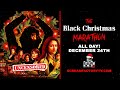 The Black Christmas Marathon December 24 24 Hours Scream Factory TV