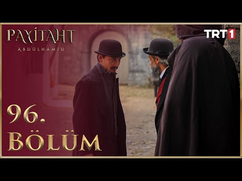 Payitaht Abdülhamid 96. Bölüm