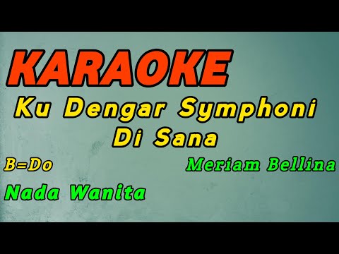 Symphony Rindu-Karaoke-Meriam Bellina-Nada Wanita ( B=Do )