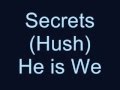 Secrets (Hush) Acoustic - He Is We (Lyrics In ...