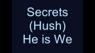 Secrets (Hush) Acoustic - He Is We (Lyrics In Description)