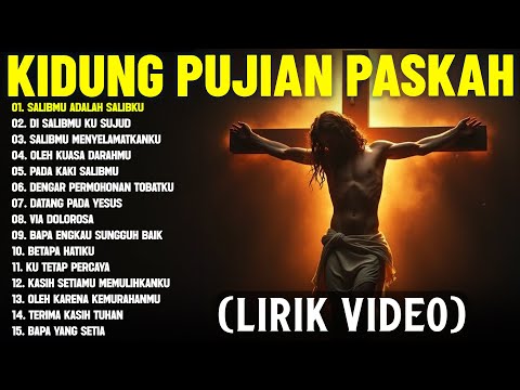 Kidung Pujian Abadi Di Masa Paskah Full Album (Lirik Video) || Lagu Rohani Pilihan Terbaik 2025