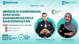 HEALTHY TALK: Mengulik Kandungan Susu Ikan dan Manfaatnya Bagi Kesehatan