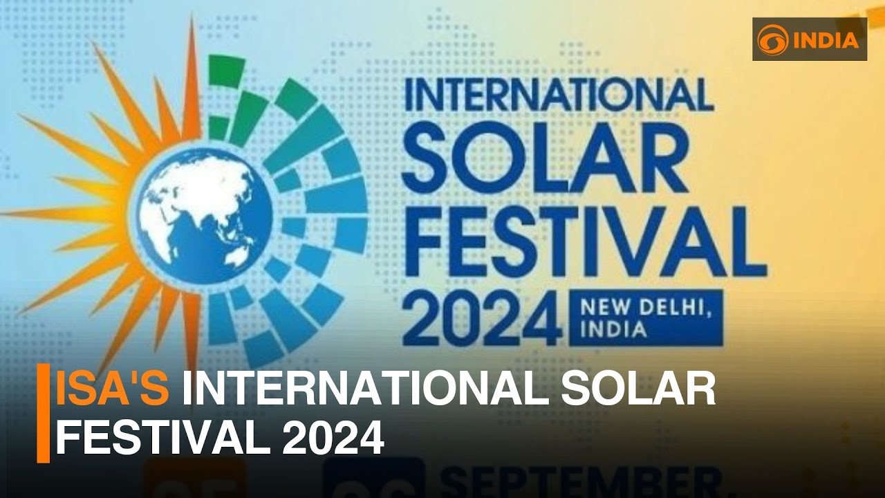 ISA's International Solar Festival 2024 and more | DD India News Hour