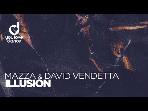 Mazza & David Vendetta – Illusion
