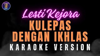 Download lagu KARAOKE KULEPAS DENGAN IKHLAS - LESTI (NADA WANITA) mp3
