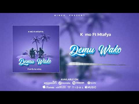K mooTz ft Mtafya _-demu wako (official audio lyrics)