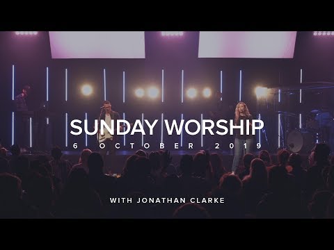 Worship with Jonathan Clarke (6 Oct  2019)