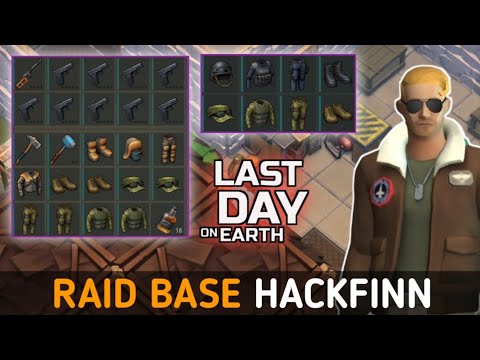 RAID HACKFINN'S BASE - LAST DAY ON EARTH