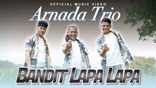 Download lagu Arnada Trio - Bandit Lapa Lapa mp3