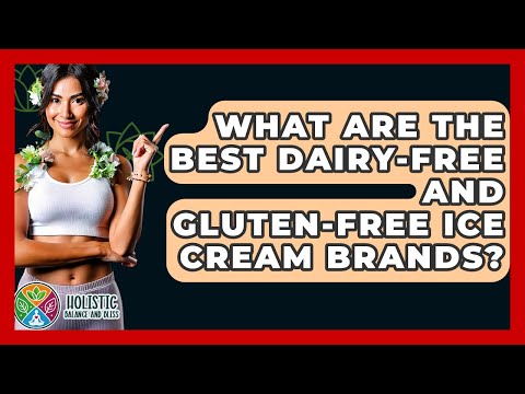 What Are The Best Dairy-free And Gluten-free Ice Cream Brands? - Holistic Balance And Bliss