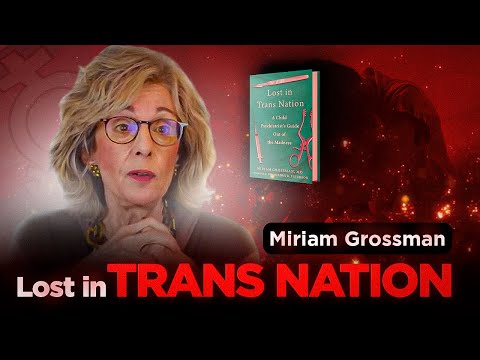 Lost in Transnation | Dr. Miriam Grossman