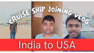 joining cruise ship || Carnival cruise line || cruise ship crew || Indian in America | India to usa