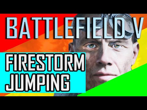 FIRESTORM BF 5 -Best place to jump -  (Firestorm tips)