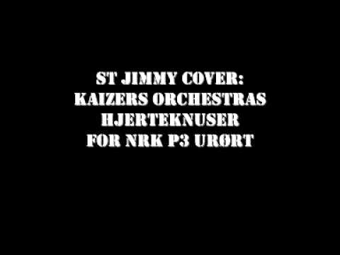 Kaizers Orchestra - Hjerteknuser - St Jimmy cover