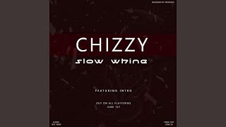 Slow Whine (feat. Intro)