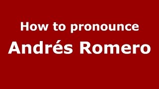 How to pronounce Andrés Romero
