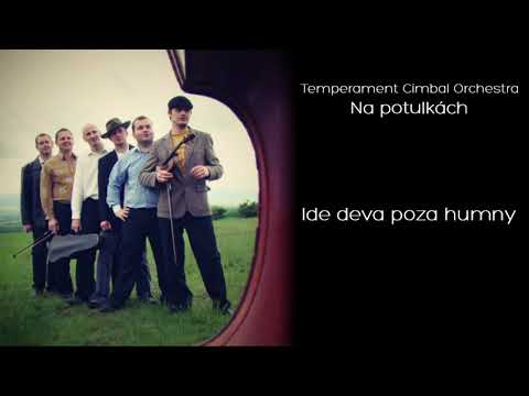 Temperament Cimbal Orchestra, Iveta Budinská Bystrianska - Ide deva poza humny