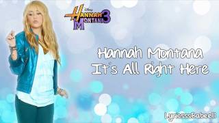 Hannah Montana - It&#39;s All Right Here (Lyrics Video) HD