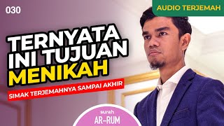 Download lagu Surah AR-RUM   AUDIO TERJEMAH INDONESIA - Muzammil Hasballah mp3