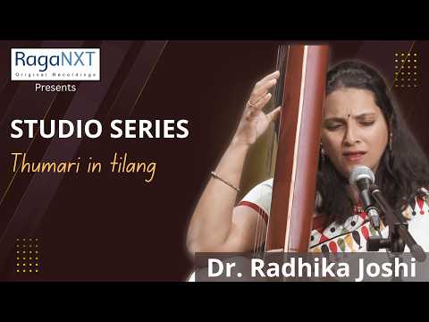 Thumari in tilang | Radhika Joshi