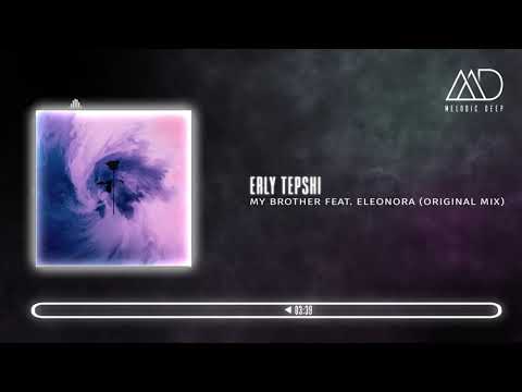 PREMIERE: Erly Tepshi - My Brother Feat. Eleonora (Original Mix) [Black Rose]