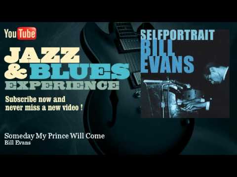 Bill Evans - Someday My Prince Will Come