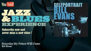 Bill Evans - Someday My Prince Will Come