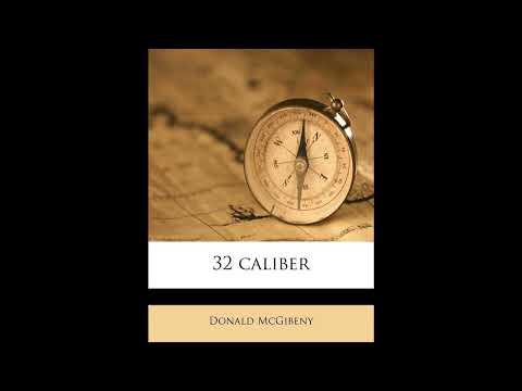 32 caliber by Donald McGibeny — free full audiobook