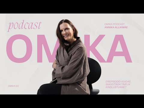 ERIEPISOOD: Kuidas saavutada täielik kindlustunne?