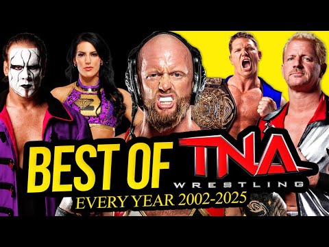 The BEST Wrestler from EVERY Year in TNA History (2002-2025)