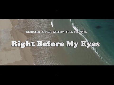 Nicholson & Paul Skelton Feat. Niki Mak - Right Before My Eyes (Extended Mix)