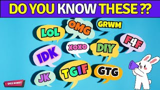 Guess the Acronyms | Acronyms Quiz | Internet Slang Words