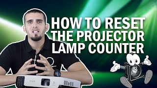 How to Reset the Projector Lamp Counter