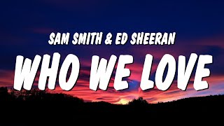 Kadr z teledysku Who We Love tekst piosenki Sam Smith feat. Ed Sheeran