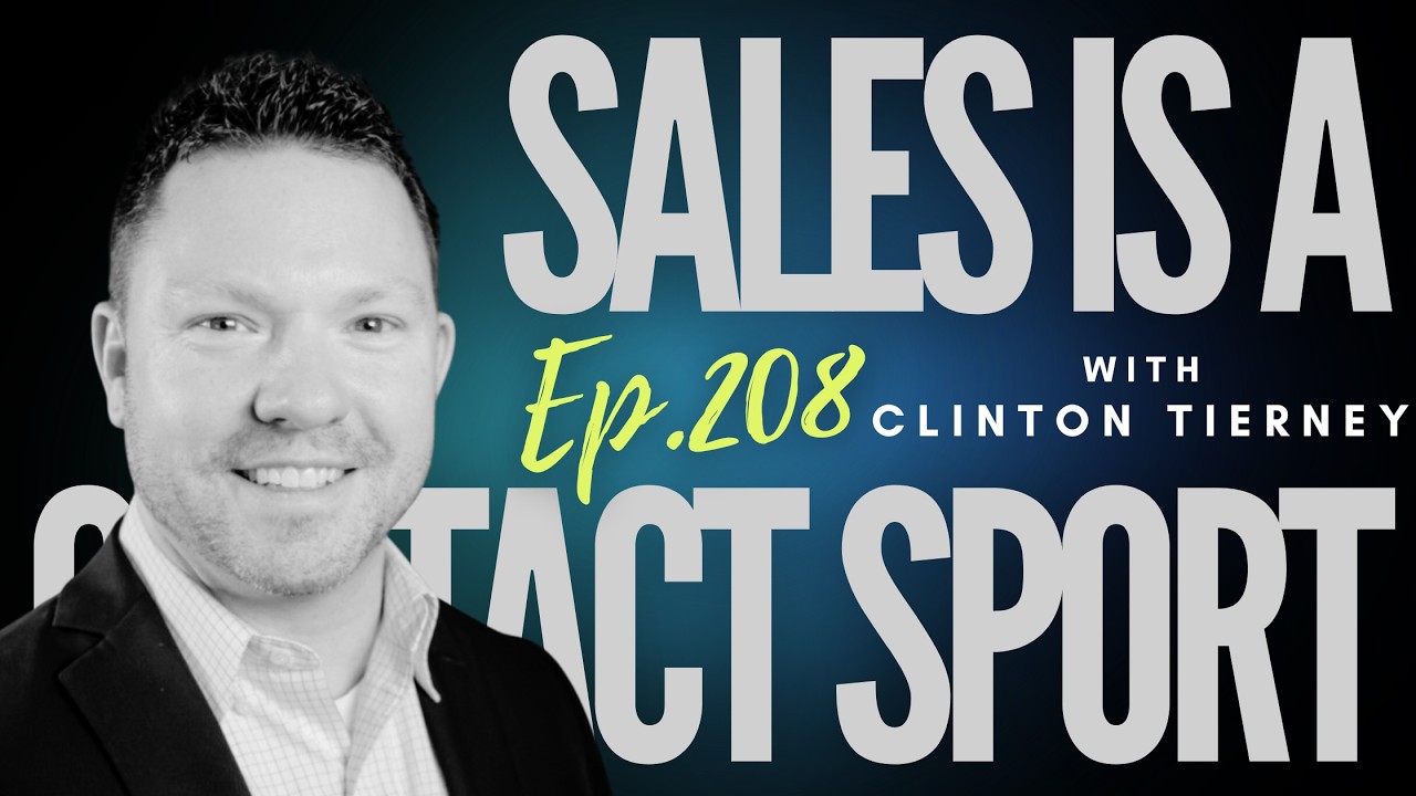 Ep 208 - "Sales Is a Contact Sport"