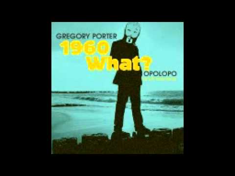 Gregory Porter  1960 What Opolopo Kick Bass Rerub