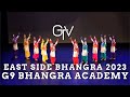 G9 Bhangra Academy - Gajjdian Sherniyan at East Side Bhangra 2023