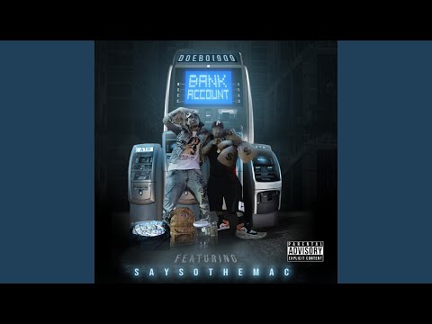 Bank Account (feat. Saysothemac)