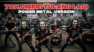 Download lagu TAK DI BERI TULANG LAGI - POWERMETAL VERSION | TERNYATA BUKAN LAGU KUBURAN BAND mp3