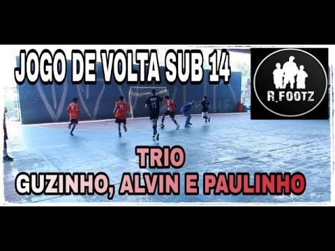 JOGO DE VOLTA SUB 14 - GUZINHO, ALVIN, PAULINHO E ETC ...