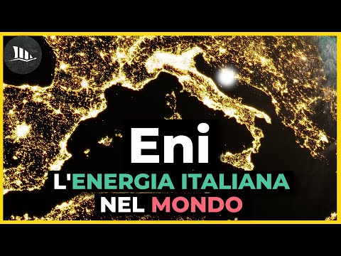 Eni: l’energia italiana nel mondo